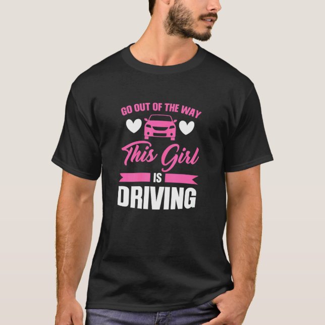Womens Get Out Of The Way This Girl Drives New Dri T-Shirt (Front)