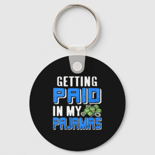 Womens Getting Paid In My Pjs Funny Remote Work Hu Key Ring
