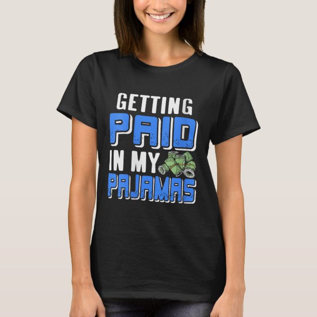 Womens Getting Paid In My Pjs Funny Remote Work Hu T-Shirt (Front)
