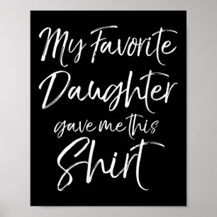 Womens Gift From Daughter My Favorite Daughter Gav Poster