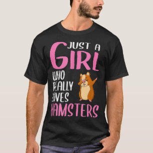 Womens Gift Hammy Just A Girl Who Really Loves T-Shirt