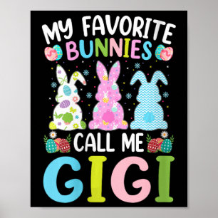 Womens Gigi Bunny My Favourite Bunnies Call Me Gig Poster