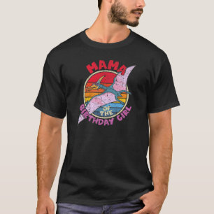 Womens Girl Birthday I Mama I Pterodactylus I Fami T-Shirt