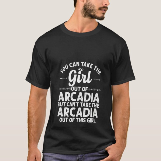 Womens Girl Out Of Arcadia Ca California  Funny Ho T-Shirt (Front)