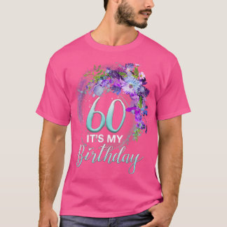 Womens Girls 60 It's My Birthday Cool Floral 60th  T-Shirt