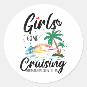 Womens Girls Gone Cruising Making Memories For A L Classic Round Sticker