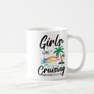 Womens Girls Gone Cruising Making Memories For A L Coffee Mug