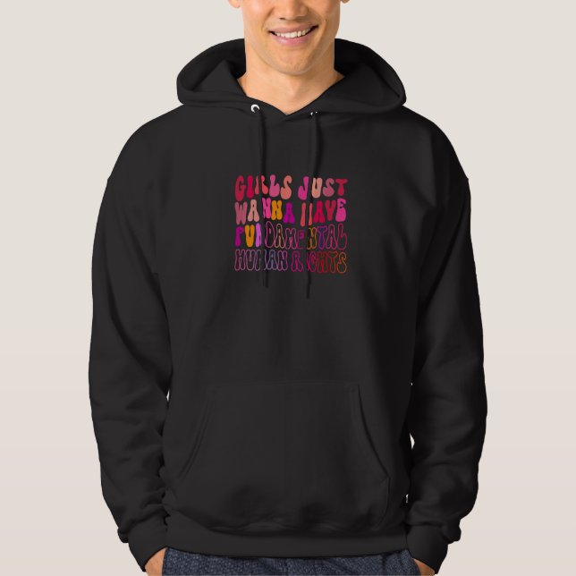 Womens Girls Just Wanna Have Fundamental Rights Fe Hoodie (Front)