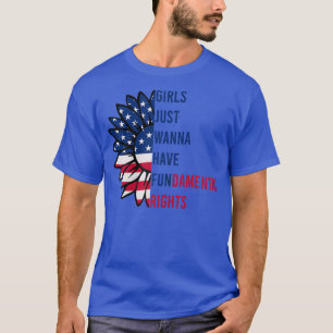 Womens Girls Just Wanna Have Fundamental Rights,hu T-Shirt