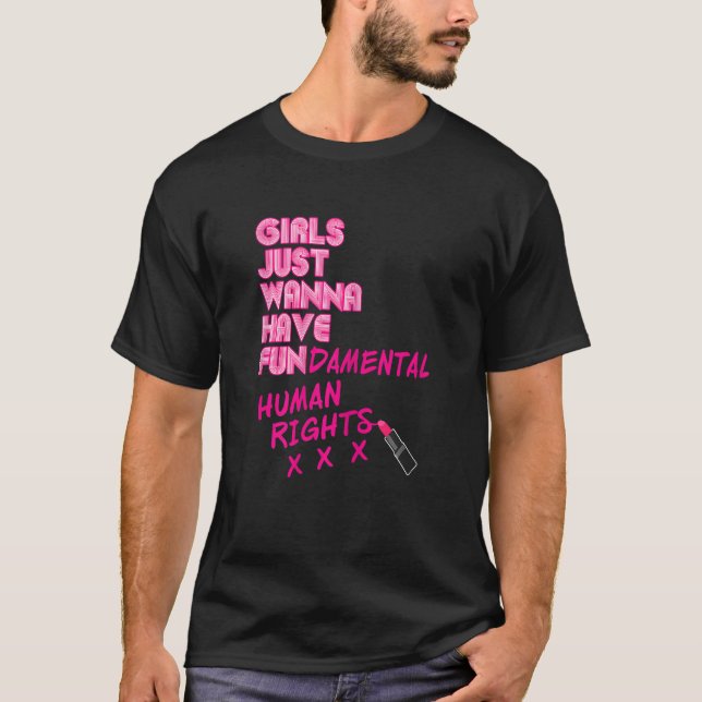 Womens Girls Just Want To Have Fundamental Rights  T-Shirt (Front)