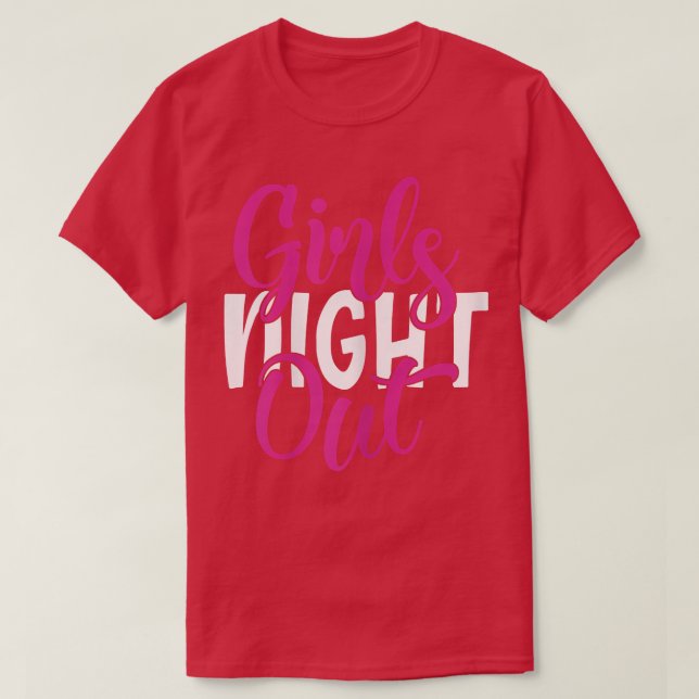 Womens Girls Night Out BFF Matching  T-Shirt (Design Front)