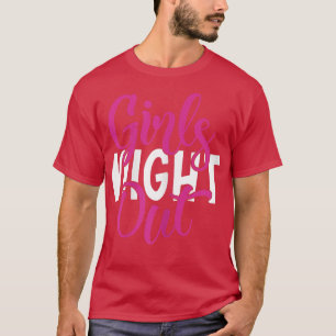 Womens Girls Night Out BFF Matching T-Shirt