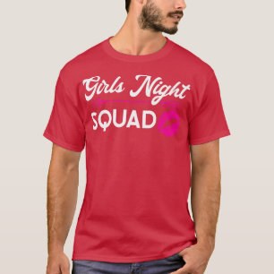 Womens girls night squad party ladies bride214 T-Shirt