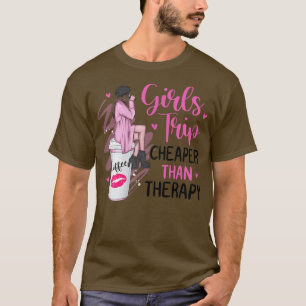 Womens Girls Trip Cheaper Than A Therapy 2022 Funn T-Shirt
