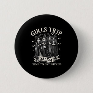 Womens Girls Trip Salem Time To Get Wicked Witchy 6 Cm Round Badge