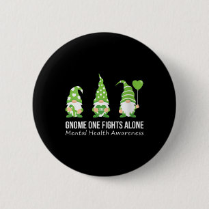 Womens Gnome One Fights Alone Mental Health Awaren 6 Cm Round Badge