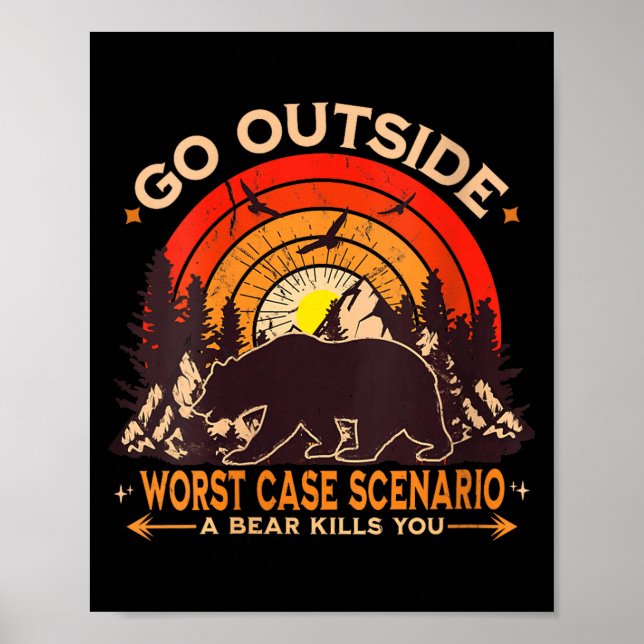 Women's Go Outside Worst Case Scenario A Bear Kill Poster (Front)