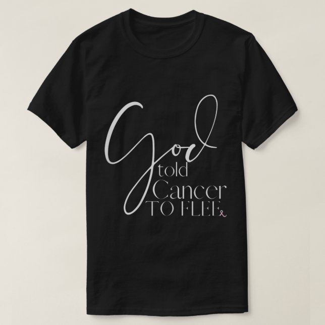 Womens God told Cancer to Flee Cancer Free Shirt B (Design Front)
