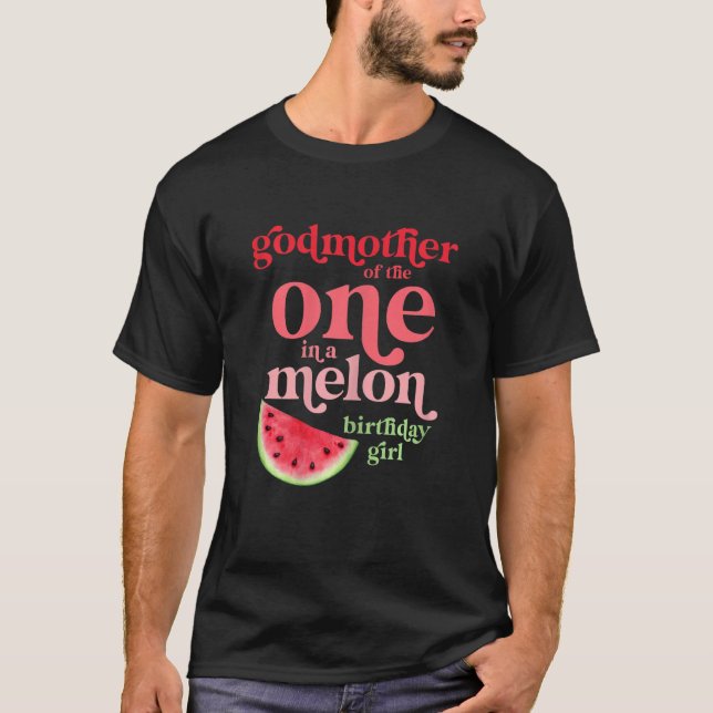 Womens Godmother Of One In A Melon Birthday Girl W T-Shirt (Front)