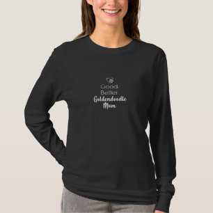 Womens Good better Goldendoodle Mom T-Shirt