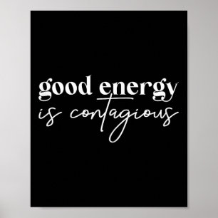 Womens Good Energy Is Contagious - Cute Sitive Ins Poster