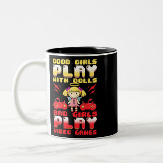 Womens Good girls play with dolls bad girls play v Two-Tone Coffee Mug