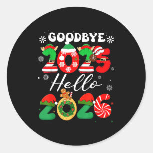 Womens Goodbye 2025 Hello 2026 Christmas Matching Classic Round Sticker
