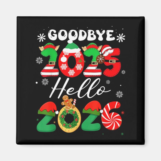 Womens Goodbye 2025 Hello 2026 Christmas Matching  Magnet (Front)