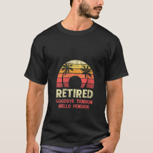 Womens Goodbye Tension Hello Pension Funny Retro R T-Shirt