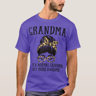Womens Grandma Like a Normal Grandma Only More Awe T-Shirt