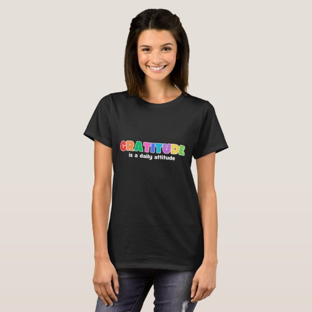 Women's Gratitude is a Daily Attitude T-Shirt (Front Full)