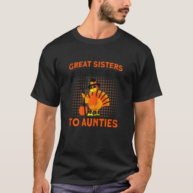 Womens Great Sisters Get Promoted To Aunties Thank T-Shirt (Front)