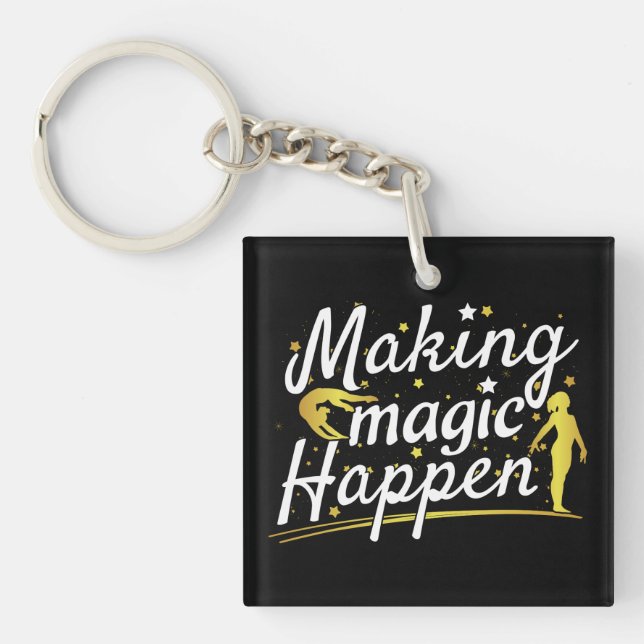 Women's Gymnastics Making Magic Happen Quote Key Ring (Front)