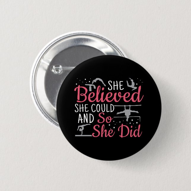 Women's Gymnastics - She Believed She Could 6 Cm Round Badge (Front & Back)