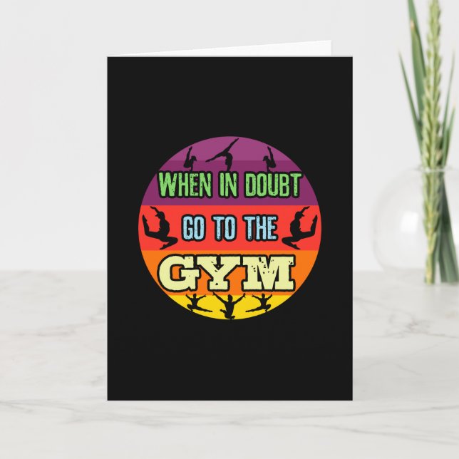 Women's Gymnastics When in Doubt Go to the Gym Card (Front)