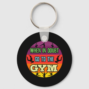 Women's Gymnastics When in Doubt Go to the Gym Key Ring