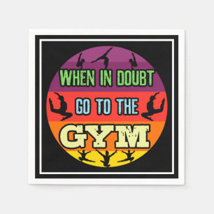 Women's Gymnastics When in Doubt Go to the Gym Napkin