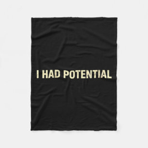 Womens Had Potential Funny Sarcastic Quote Fleece Blanket