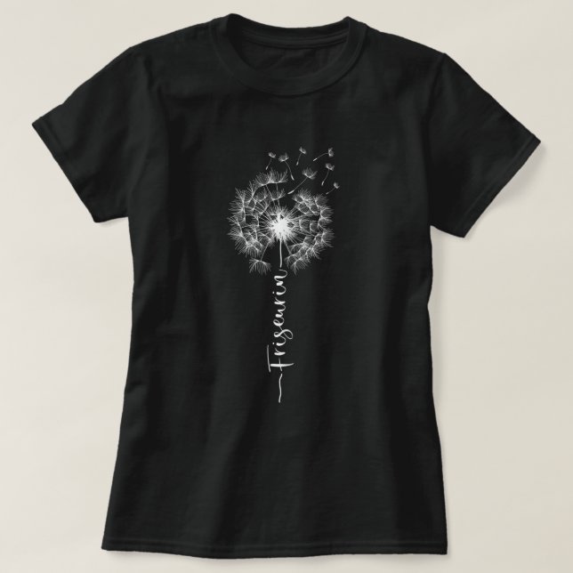 Womens Hairdresser Dandelion Hairdresser Saying Ba T-Shirt (Design Front)