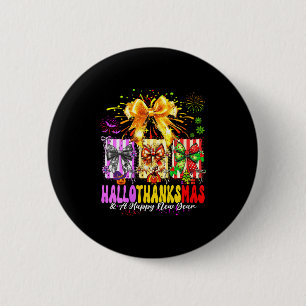 Womens Hallothanksmas & A Happy New Years Eve 6 Cm Round Badge