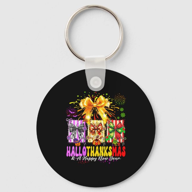 Womens Hallothanksmas &amp; A Happy New Years Eve  Key Ring (Front)