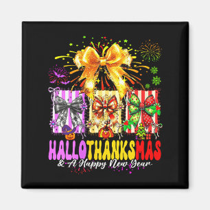 Womens Hallothanksmas &amp; A Happy New Years Eve  Magnet