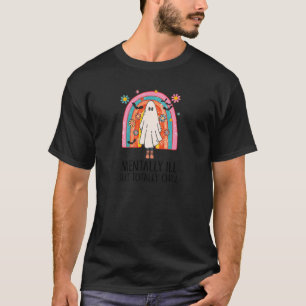 Womens Halloween Mentally Ill But Totally Chill  G T-Shirt