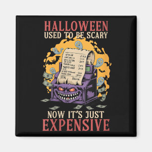 Womens Halloween Used To Be Y Now Its Just Expensi Magnet