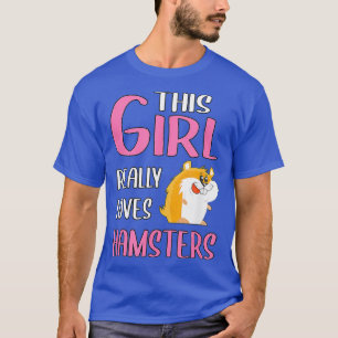 Womens Hammy Gift This Girl Really Loves T-Shirt