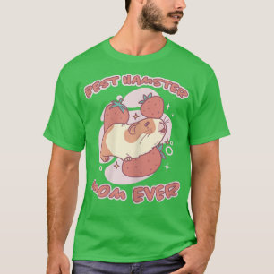 Womens Hamster Saying Best Hamster Mum Strawberry T-Shirt