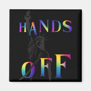 Womens Hands Off Resistance Rainbow Statue Of Libe Magnet