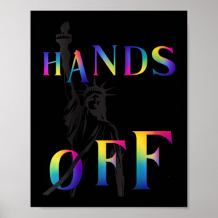 Womens Hands Off Resistance Rainbow Statue Of Libe Poster