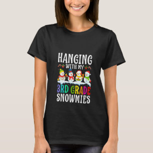 Womens Hanging With My 3rd Grade Snowmies Teacher  T-Shirt