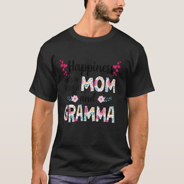 Womens Happiness is Being a Mum And GRAMMA Cute Fl T-Shirt (Front)